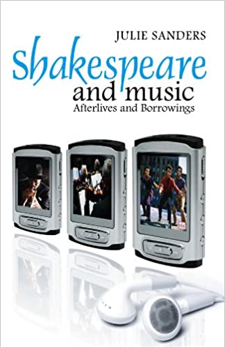 Shakespeare and Music: Afterlives and Borrowings [2013] - Original PDF